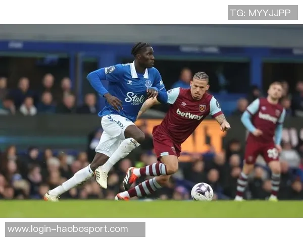 埃弗顿主场迎战西汉姆联双方争夺英超宝贵积分之战